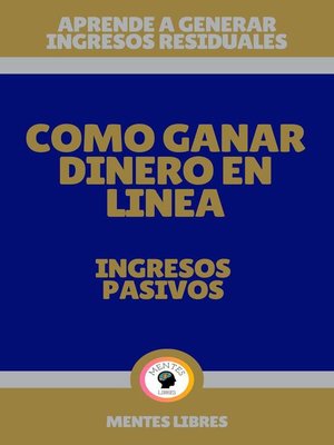 cover image of Como Ganar Dinero en Linea--Ingresos Pasivos